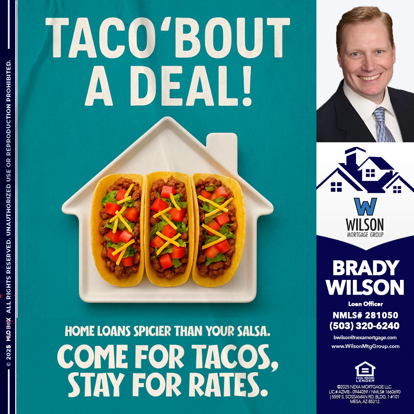 TACO BOUT A DEAL - Brady Wilson -Branch Manager