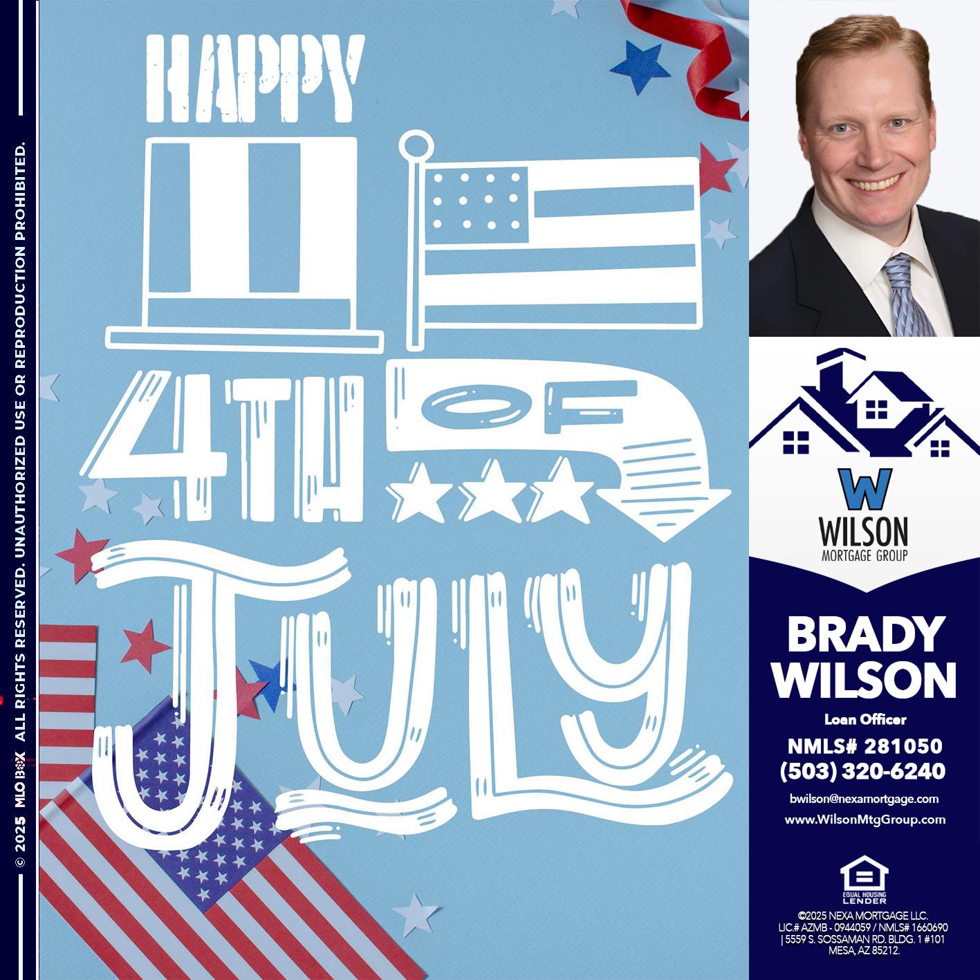 happy 4th of july - Brady Wilson -Branch Manager