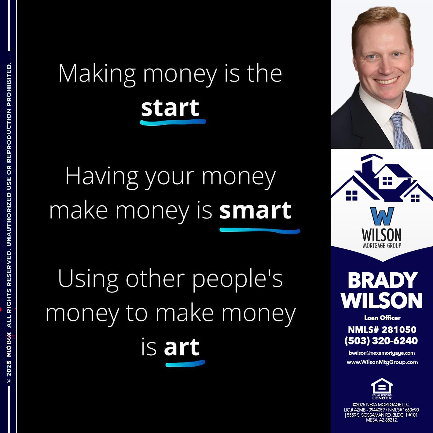 MAKING MONEY IS - Brady Wilson -Branch Manager