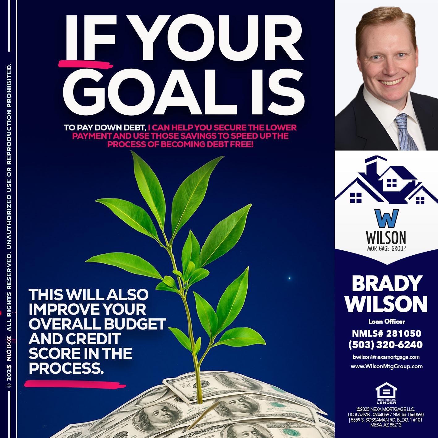if your goal is - Brady Wilson -Branch Manager