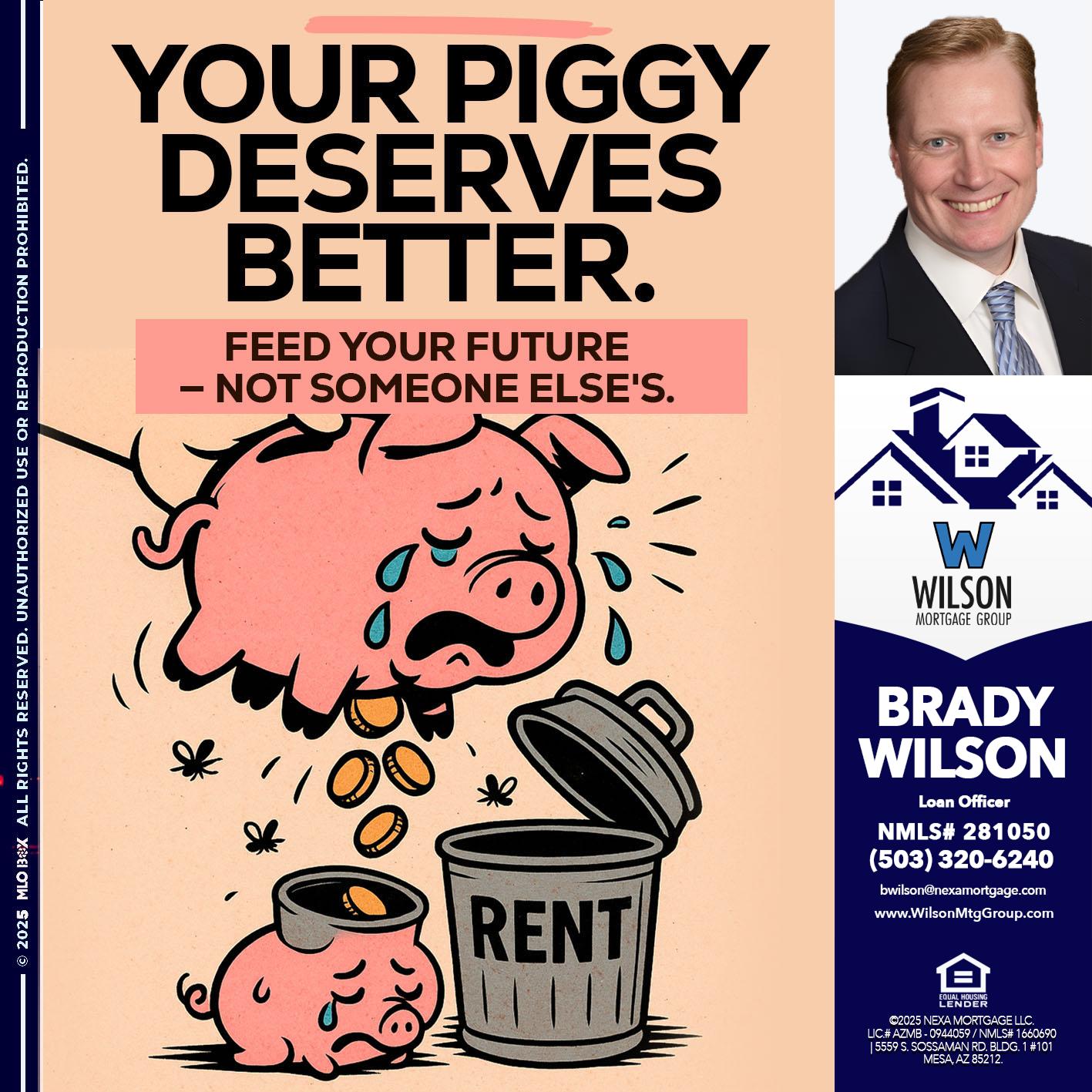 YOUR PIGGY - Brady Wilson -Branch Manager