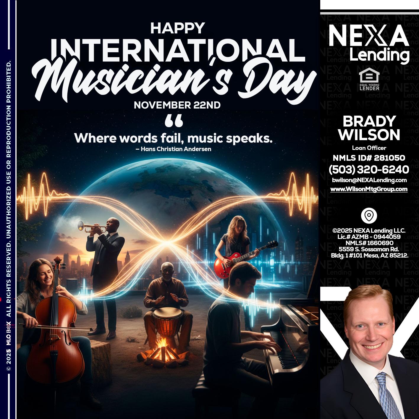 HAPPY INTERNATIONAL MUSICIAN'S DAY - Brady Wilson -Branch Manager