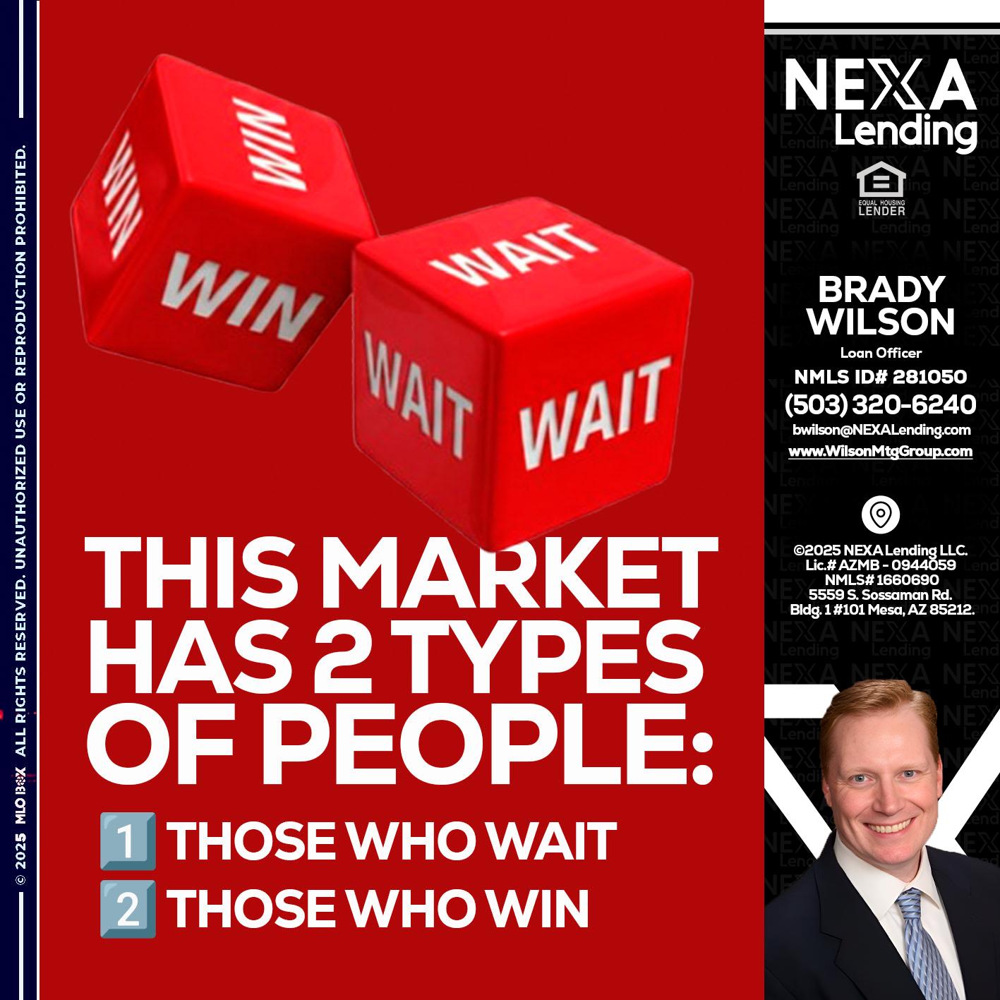 this market - Brady Wilson -Branch Manager