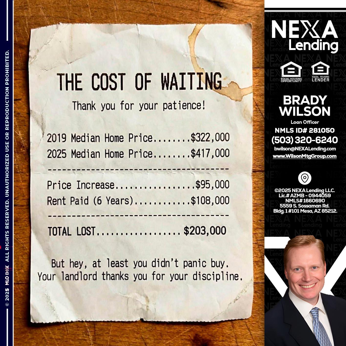 THE COST OF WAITING - Brady Wilson -Branch Manager