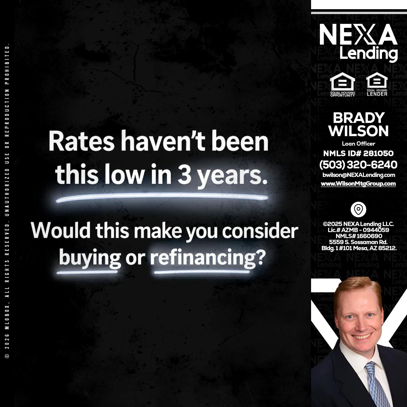 RATES HAVEN'T - Brady Wilson -Branch Manager