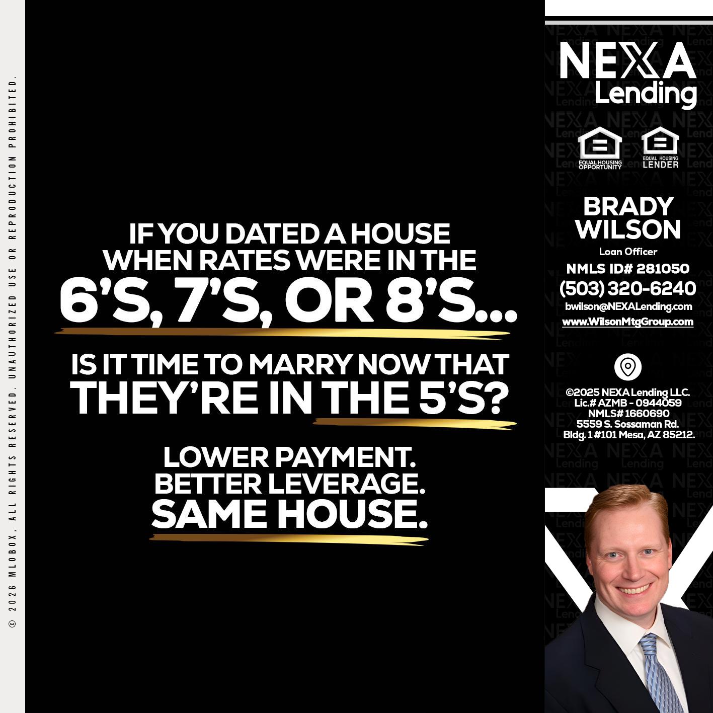 if you dated a house - Brady Wilson -Branch Manager