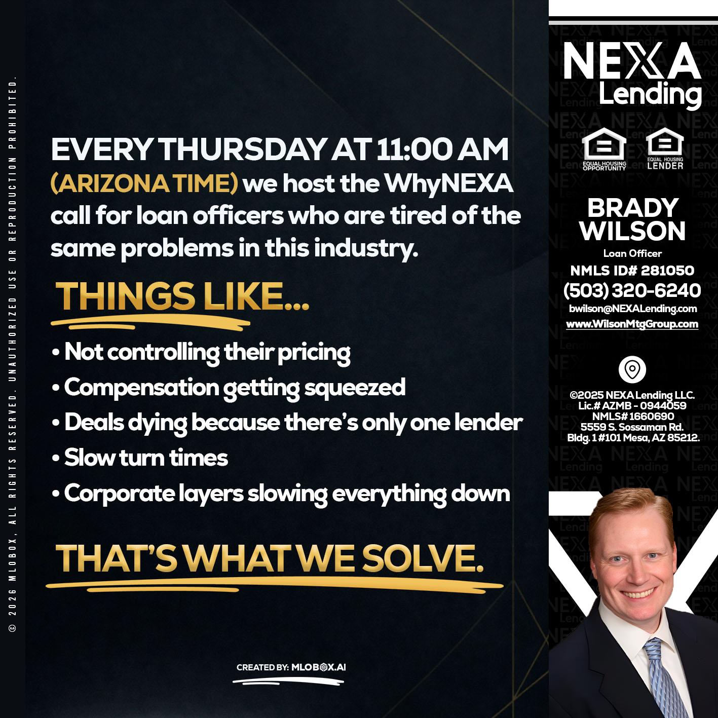 every Thursday - Brady Wilson -Branch Manager