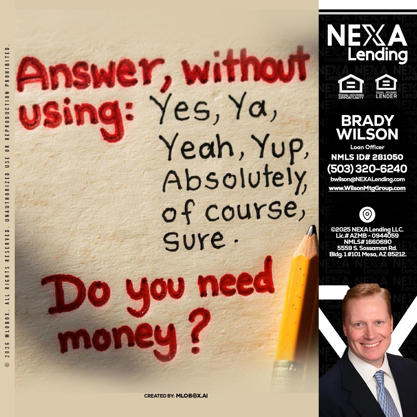 answer without - Brady Wilson -Branch Manager