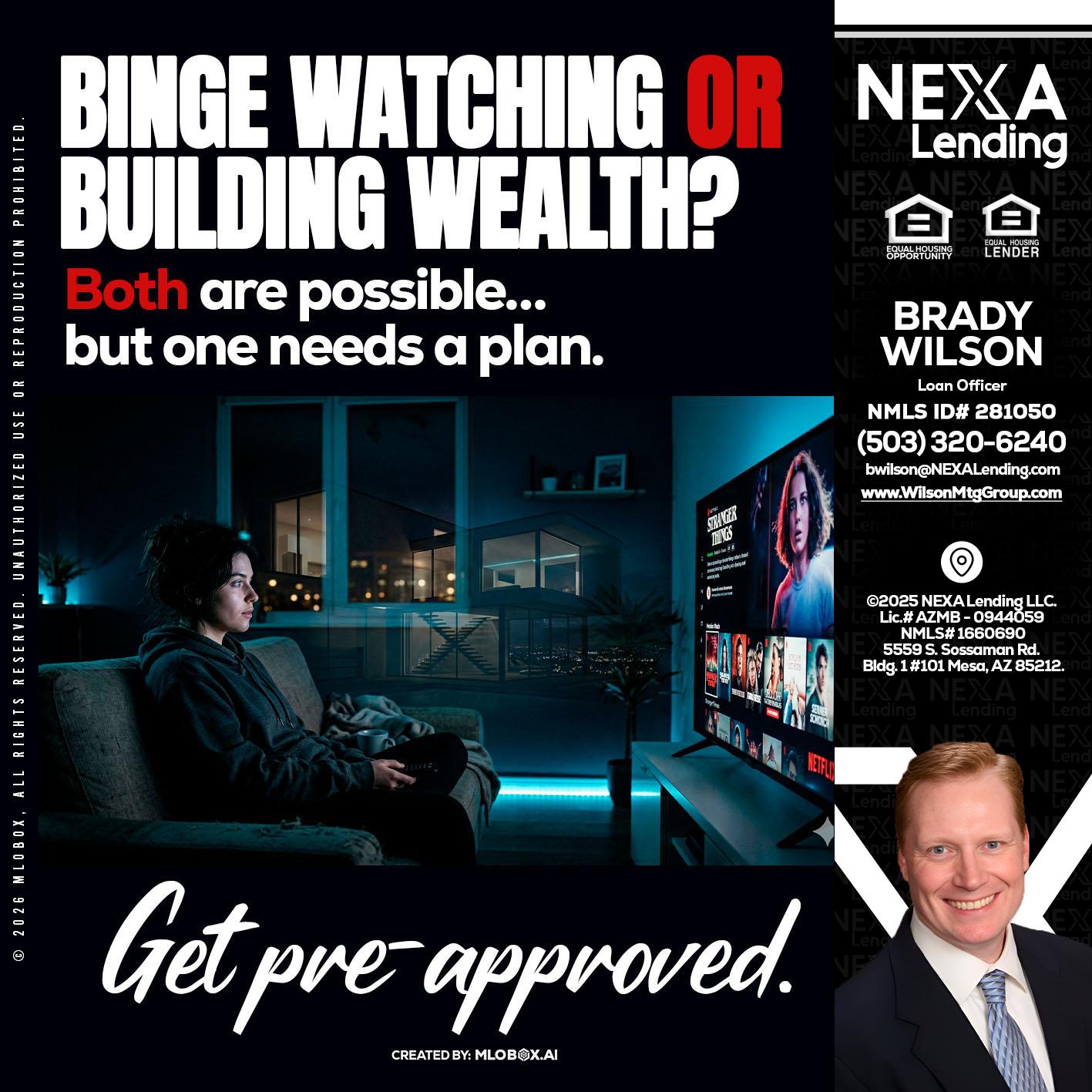 BINGE WATCHING - Brady Wilson -Branch Manager