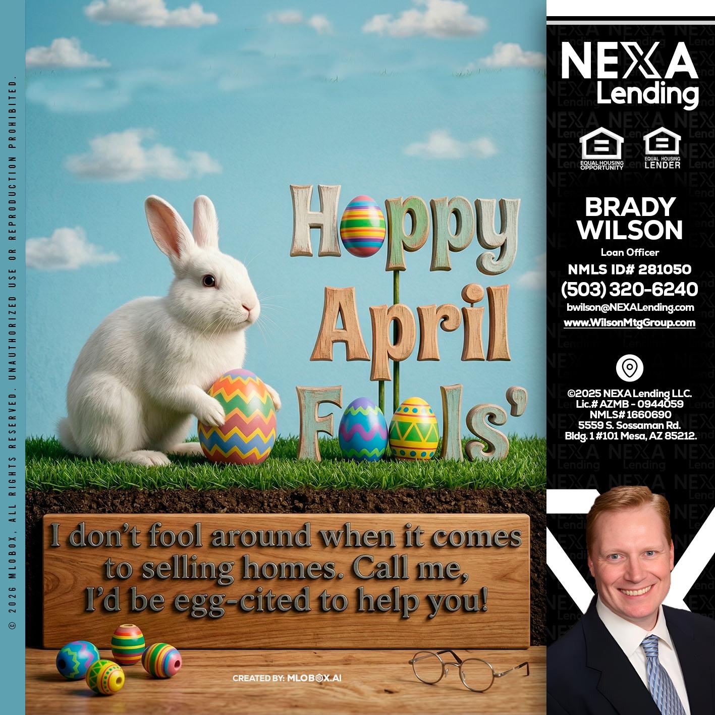 happy april fools - Brady Wilson -Branch Manager