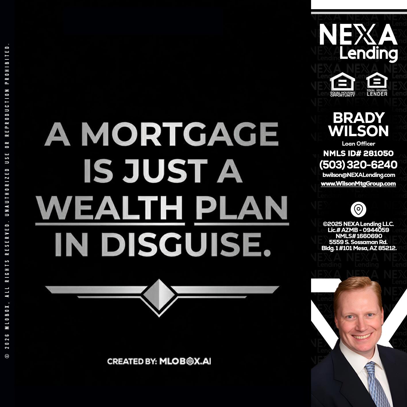 a mortgage is just - Brady Wilson -Branch Manager