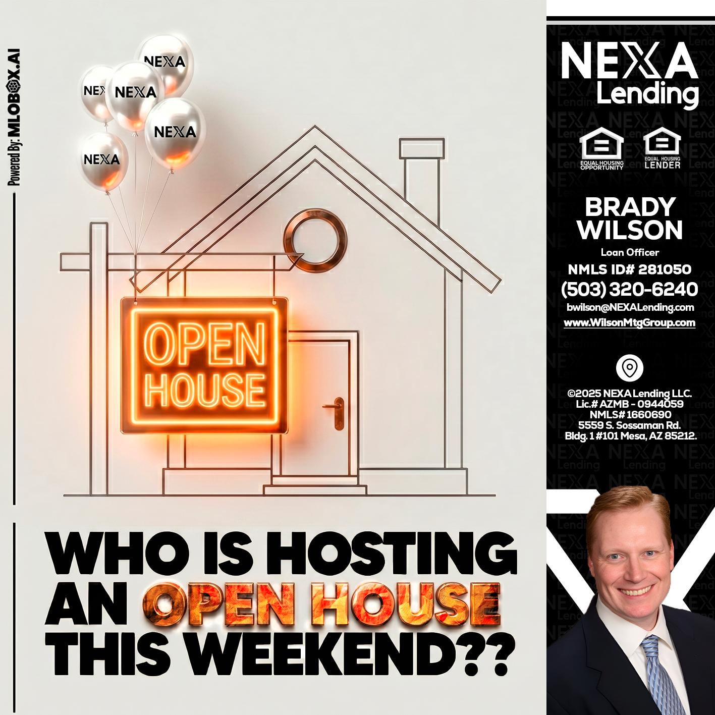 OPEN HOUSES - Brady Wilson -Branch Manager