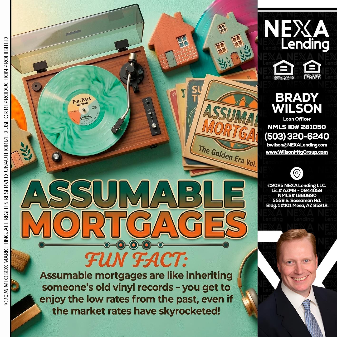 ASSUMABLE MORTGAGES - Brady Wilson -Branch Manager