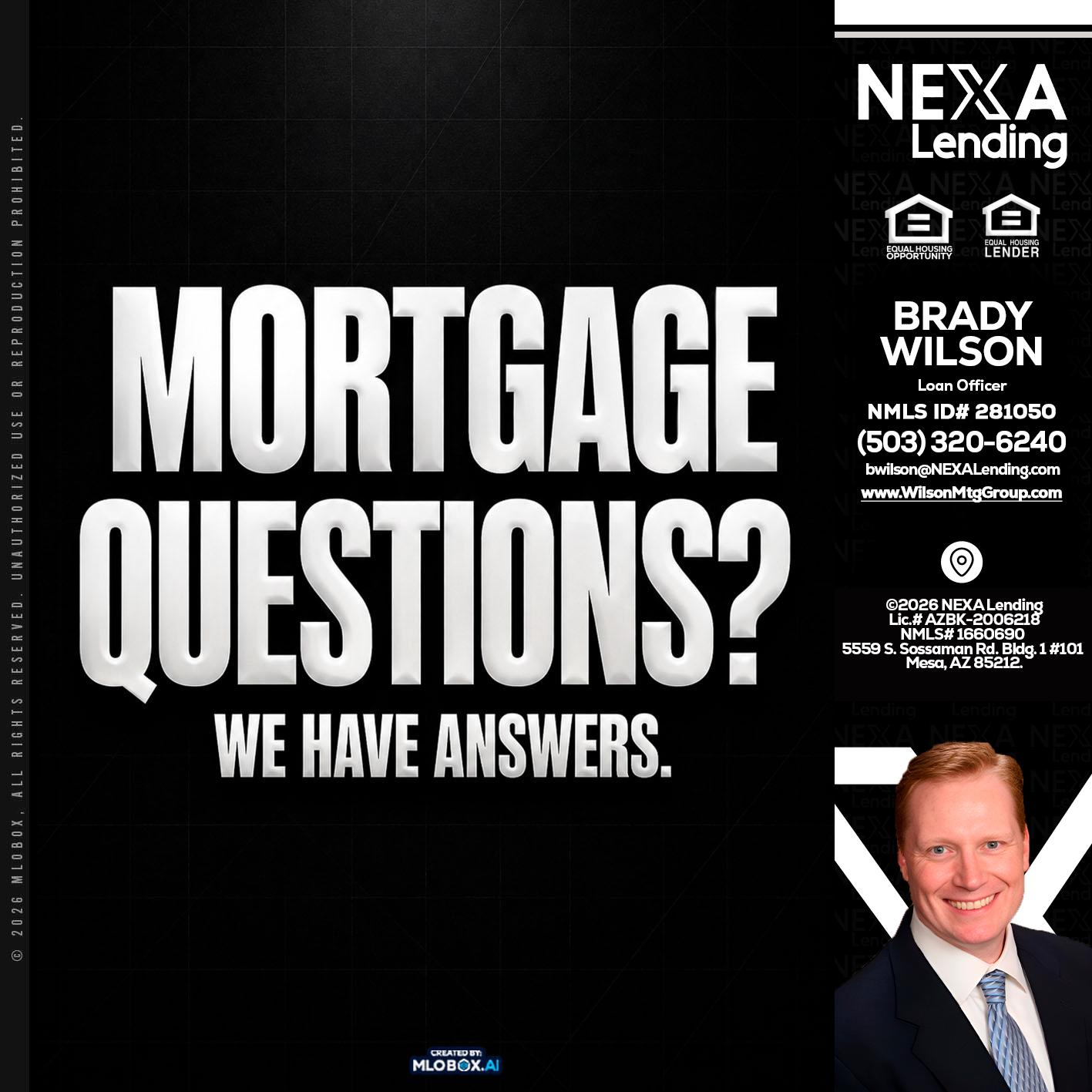 MORTGAGE QUESTION? - Brady Wilson -Branch Manager