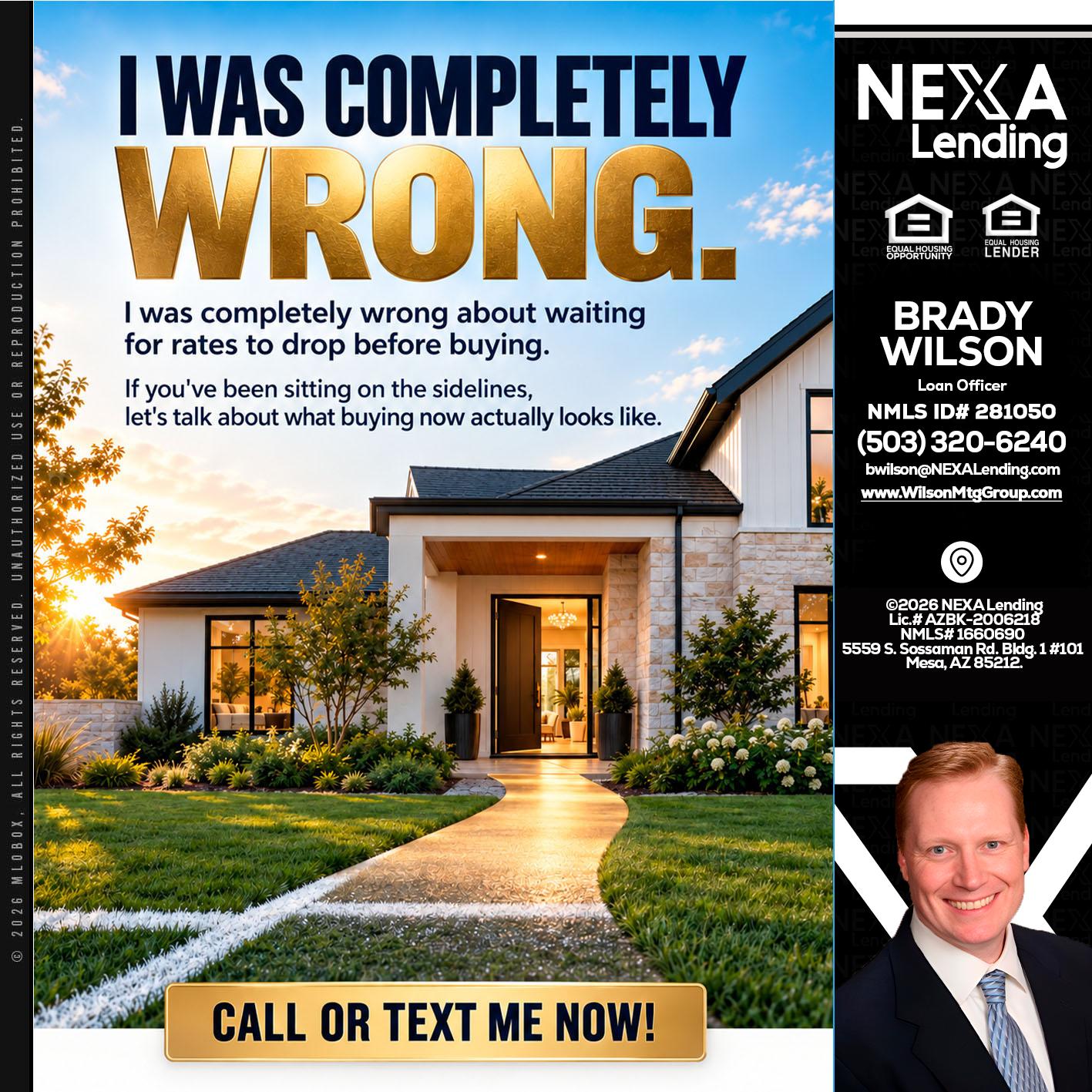 I WAS COMPLETELY WRONG - Brady Wilson -Branch Manager