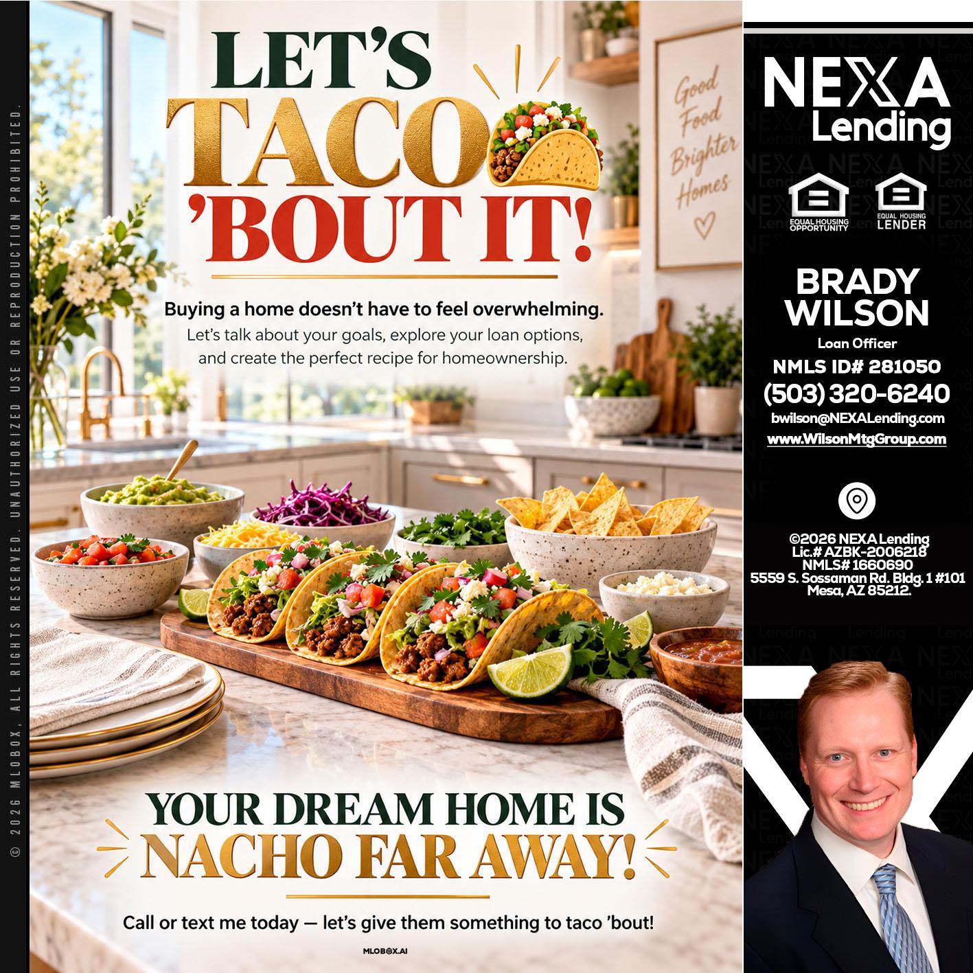 LETS TACO ABOUT IT - Brady Wilson -Branch Manager