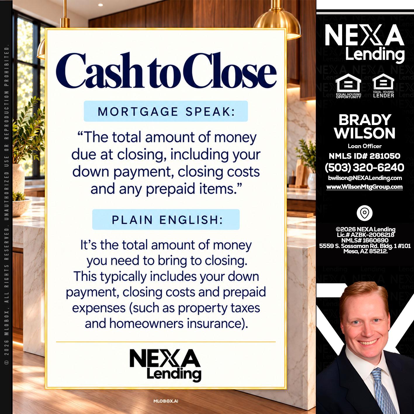 CASH TO CLOSE - Brady Wilson -Branch Manager